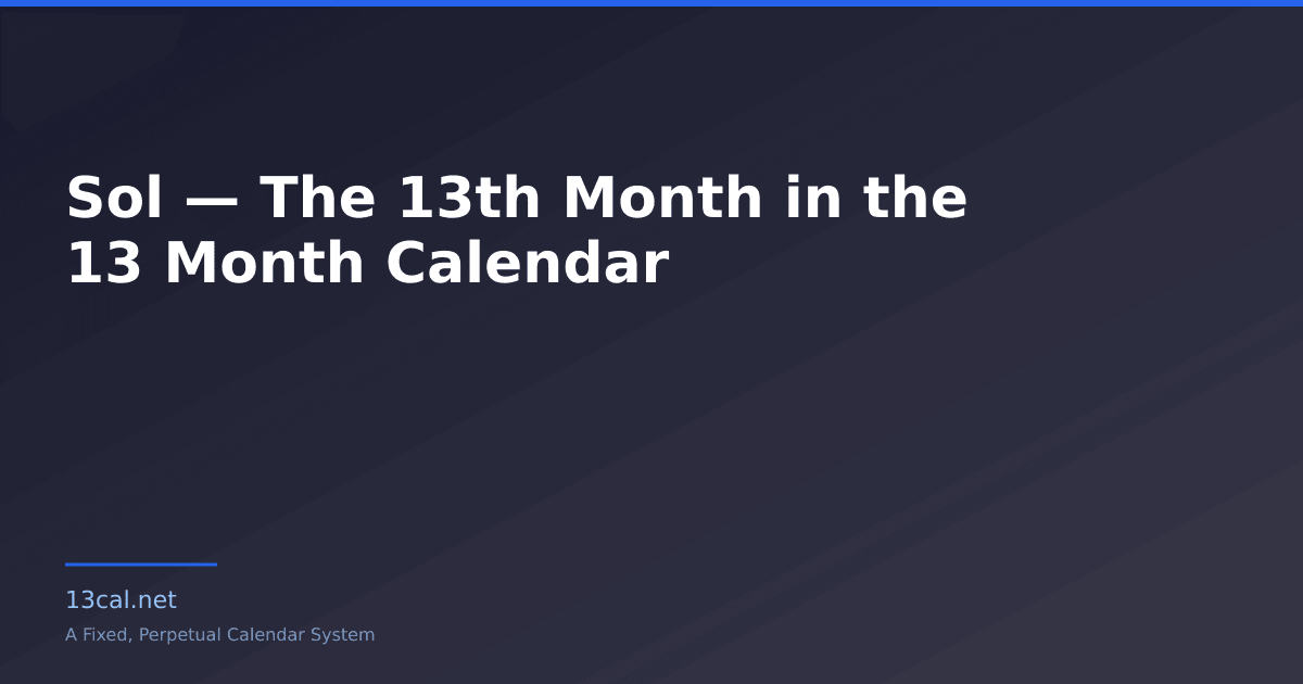 Sol — The 13th Month in the 13 Month Calendar | 13cal.net